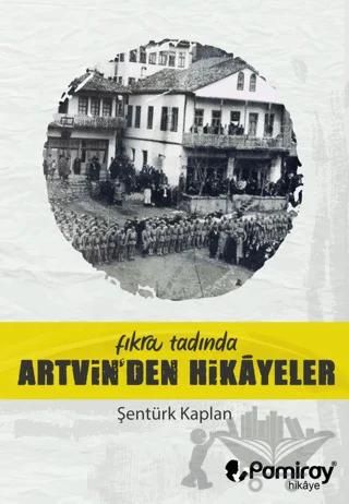 Fıkra Tadında Artvin'den Hikayeler