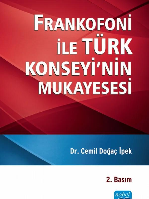 Frankofoni ile Türk Konseyi’nin Mukayesesi