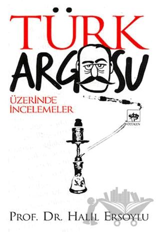 Türk Argosu Üzerine İncelemeler