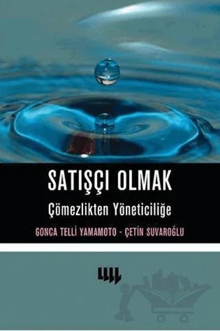 Satışçı Olmak Çömezlikten Yöneticiliğe