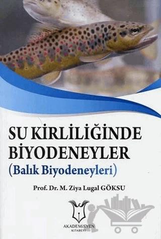 Su Kirliliğinde Biyodeneyler - Balık Biyodeneyleri
