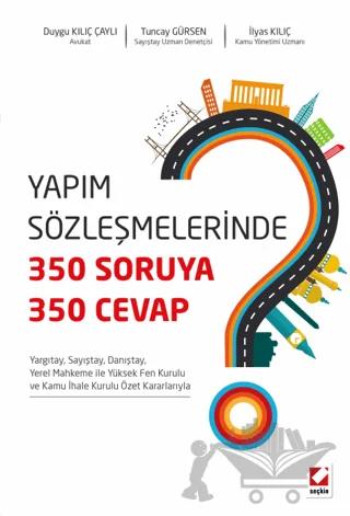 Yapım Sözleşmelerinde 350 Soruya, 350 Cevap