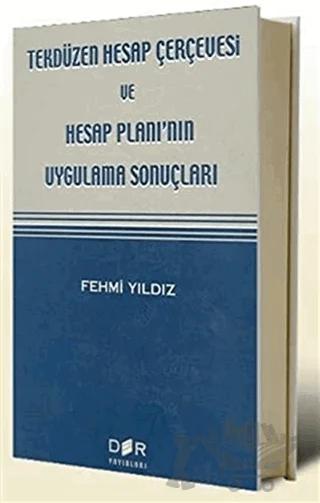 Tekdüzen Hesap Çerçevesi ve Hesap Planı’nın Uygulama Sonuçları