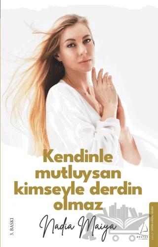 Kendinle Mutluysan Kimseyle Derdin Olmaz
