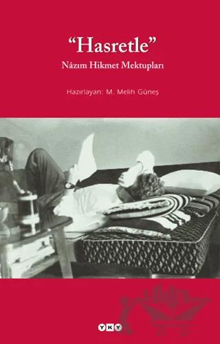 Hasretle Nazım Hikmet Mektupları – M. Melih Güneş – Yapı Kredi Yayınları kitap kapağı
