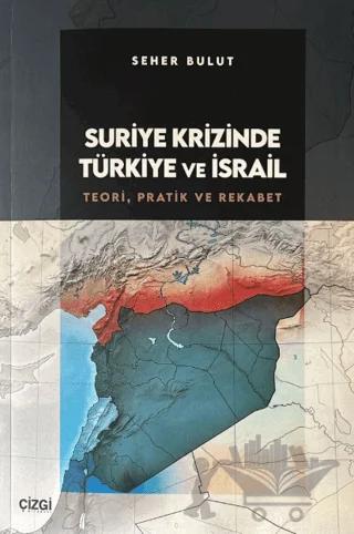 Suriye Krizinde Türkiye ve İsrail
