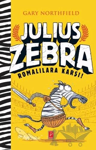 Julius Zebra Romalılara Karşı!