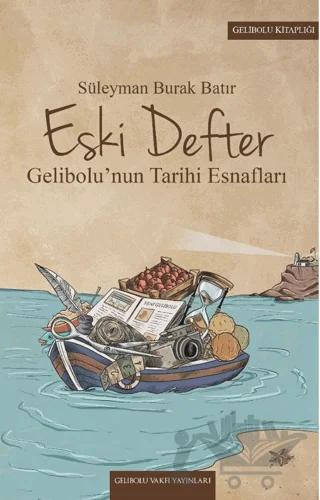 Eski Defter & Gelibolu'nun Tarihi Esnafları