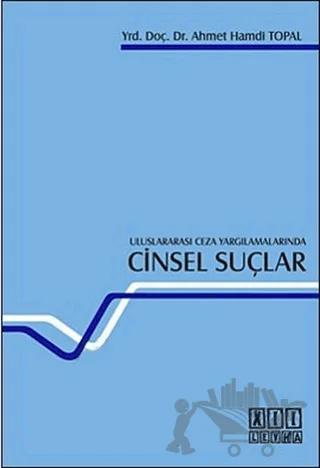 Uluslararası Ceza Yargılamalarında Cinsel Suçlar