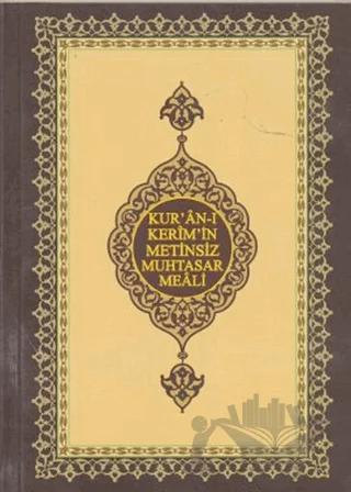 Kur’an-ı Kerim’in Metinsiz Muhtasar Meali (Çanta Boy)