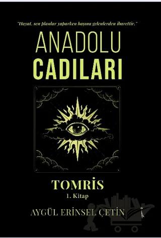 Anadolu Cadıları Tomris 1. Kitap