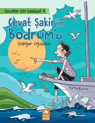 Cevat Şakir’in Bodrum’u - Çocuklar İçin Edebiyat 4