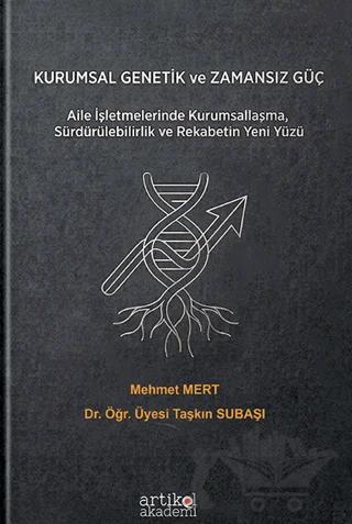 Kurumsal Genetik ve Zamansız Güç