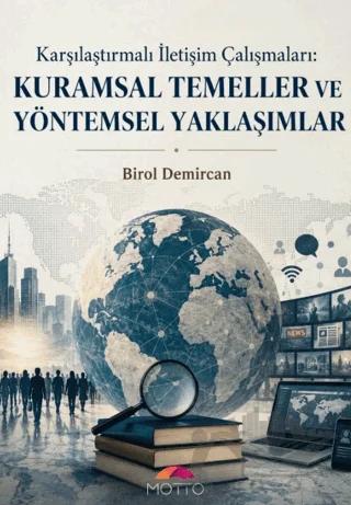 Karşılaştırmalı İletişim Çalışmaları: Kuramsal Temeller ve Yöntemsel Yaklaşımlar