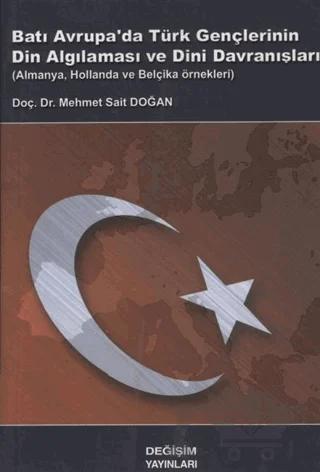 Batı Avrupa'da Türk Gençlerinin Din algılaması ve Dini Davranışları