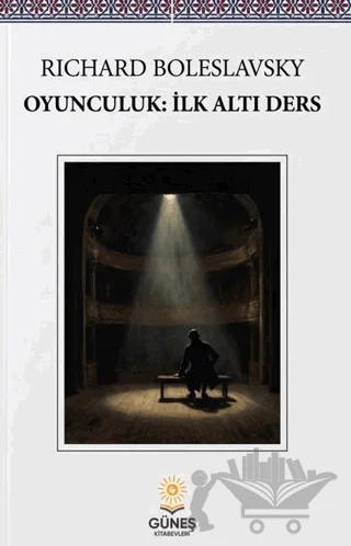 Oyunculuk: İlk Altı Ders