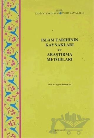 İslam Tarihinin Kaynakları ve Araştırma Metodları