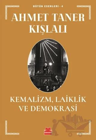 Kemalizm, Laiklik ve Demokrasi