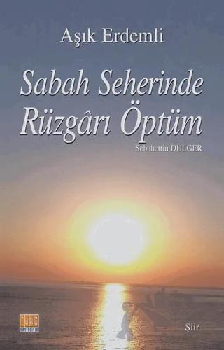 Sabah Seherinde Rüzgarı Öptüm