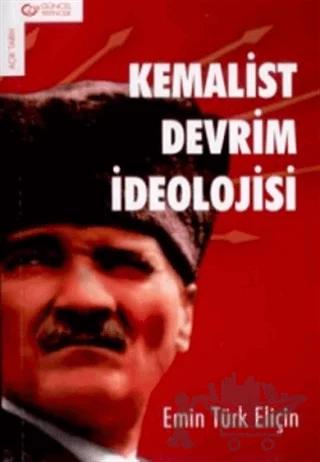 Kemalist Devrim İdeolojisi – Emin Türk Eliçin – Güncel Yayıncılık kitap kapağı