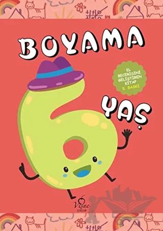 Boyama 6 Yaş (El Becerisini Geliştiren Kitap)
