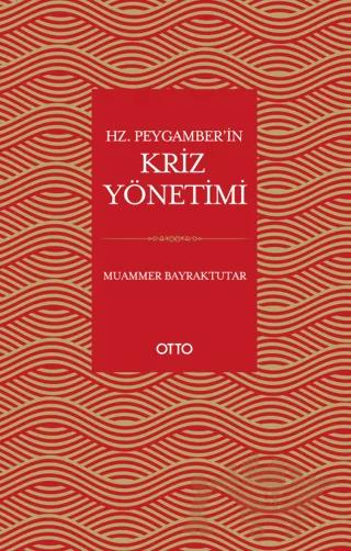 Hz. Peygamber’in Kriz Yönetimi