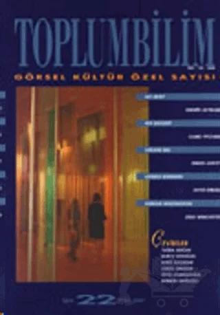 Toplumbilim Sayı: 22 Görsel Kültür Özel Sayısı