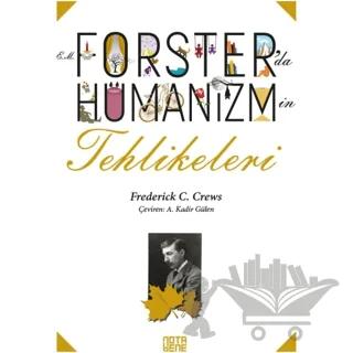 Forster’da Hümanizmin Tehlikeleri