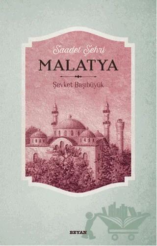 Saadet Şehri Malatya