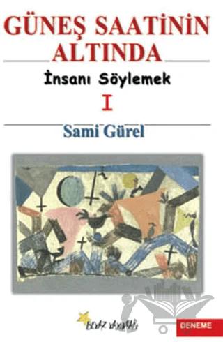 Güneş Saatinin Altında İnsanı Söylemek I