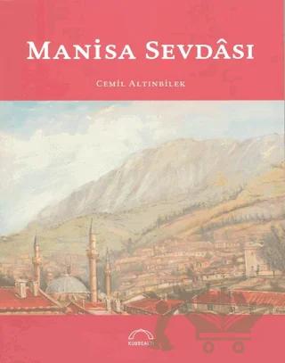 Manisa Sevdası – Cemil Altınbilek – Kubbealtı Neşriyatı Yayıncılık kitap kapağı
