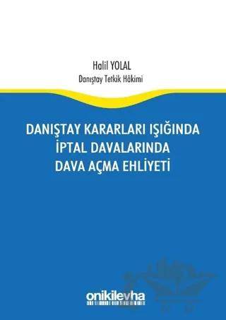 Danıştay Kararları Işığında İptal Davalarında Dava Açma Ehliyeti
