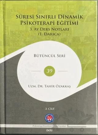 Süresi Sınırlı Dinamik Psikoterapi Eğitimi - 3. Ay Ders Notları