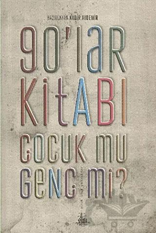 90’lar Kitabı - Çocuk mu, Genç mi?