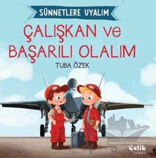 Çalışkan ve Başarılı Olalım Sünnetlere Uyalım