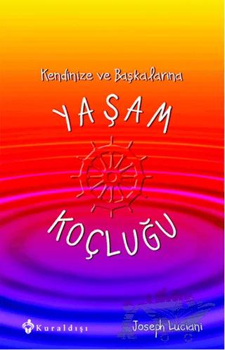 Kendinize ve Başkalarına Yaşam Koçluğu