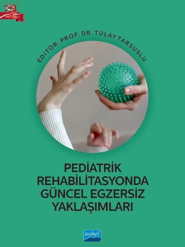 Pediatrik Rehabilitasyonda Güncel Egzersiz Yaklaşımları