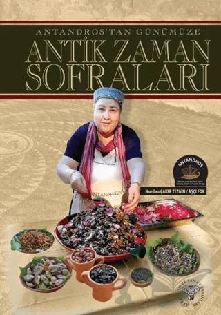 Antandros'tan Günümüze Antik Zaman Sofraları