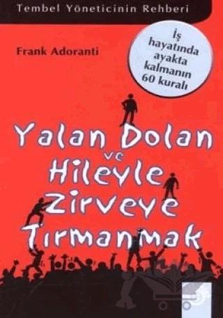 Yalan Dolan ve Hileyle Zirveye Tırmanmak