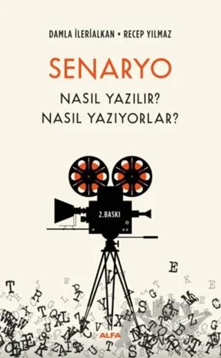 Senaryo Nasıl Yazılır? Nasıl Yazıyorlar?