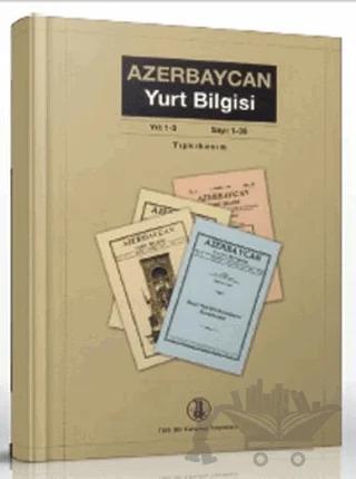 Azerbaycan Yurt Bilgisi Yıl: 1-3 Sayı: 1-36