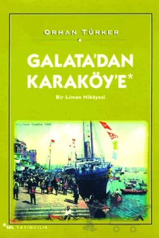 Galata’dan Karaköy’e Bir Liman Hikayesi