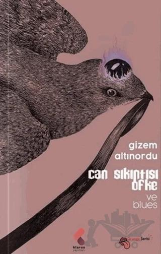 Can Sıkıntısı Öfke ve Blues
