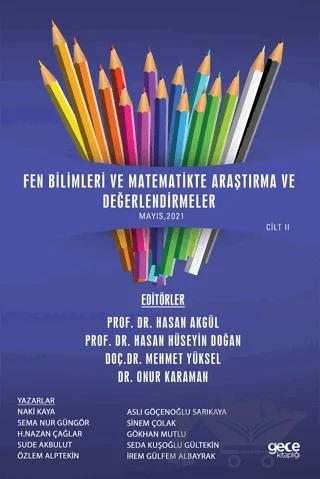 Fen Bilimleri ve Matematikte Araştırma ve Değerlendirmeler Cilt 2