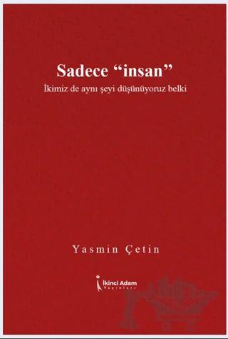Sadece "İnsan”