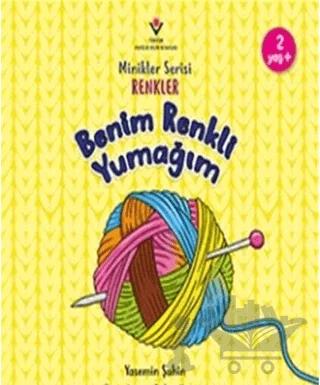 Benim Renkli Yumağım - Minikler Serisi Renkler