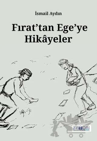 Fırat’tan Ege’ye Hikayeler