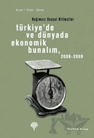 Türkiye’de ve Dünyada Ekonomik Bunalım 2008-2009