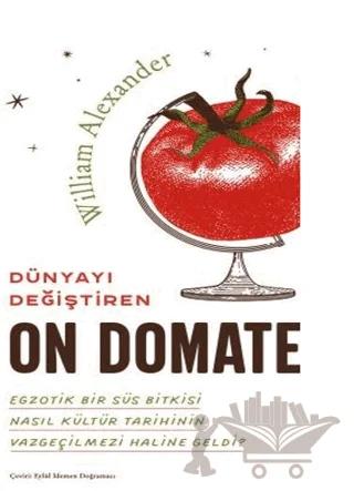 Dünyayı Değiştiren On Domates