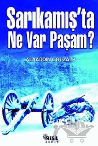 Sarıkamış’ta Ne Var Paşam?